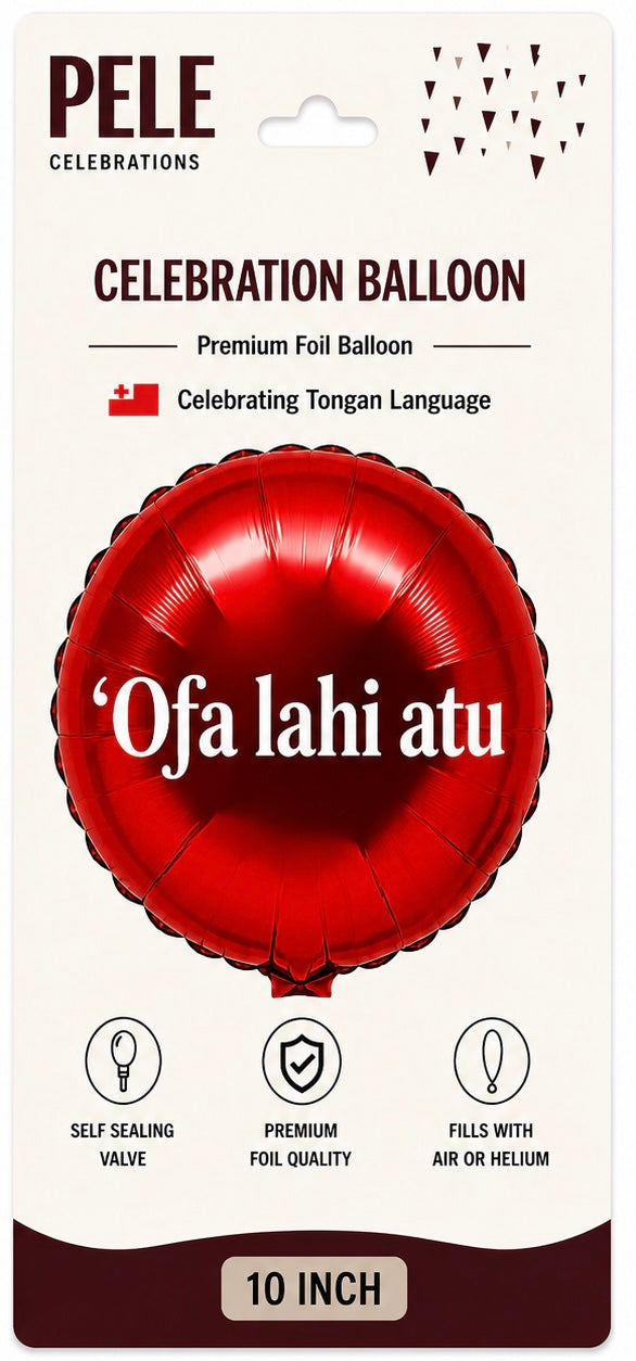 Tongan Celebration Foil Balloon – “Ofa lahi atu” (10 inch